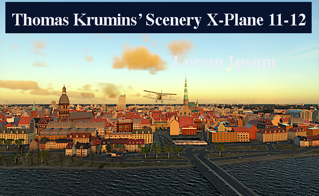 Thomas Krumins' Scenery X-Plane 12 